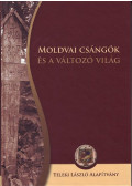 Diószegi László - Moldvai csángók és a változó világ