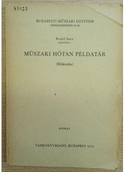 Benkő Imre - Műszaki hőtan példatár (Hőközlés) Benkő Imre - Műszaki hőtan példatár (Hőközlés), Budapest 1970 antikvár könyv