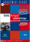 Kisceli Piroska (Szerk.) - TELC Angol nyelvvizsga gyakorlófeladatok  - letölthető hanganyaggal, nyelvvizsgaszótárral - B1-B2