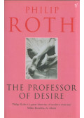 Philip Roth - The Professor of Desire