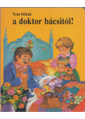O. Moravec - Nem félünk a doktor bácsitól!