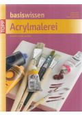 Pohle, Brigitte,Reiter, Monika,Schmedding, Irmgard - Basiswissen Acrylmalerei