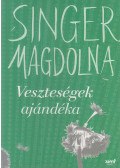 Singer Magdolna - Veszteségek ajándéka