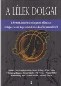 Popper Péter,F. Várkonyi Zsuzsa,Ranschburg Jenő,Vekerdy Tamás,Bagdy Emőke,Szendi Gábor,Pál Ferenc,Böjte Csaba,Almási Kitti,Beata Bishop,Orosz Katalin,Gutman Bea (szerk.) - A lélek dolgai