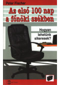 FISCHER, PETER - Az első 100 nap a főnöki székben