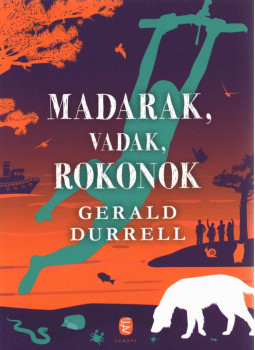 Gerald Durrell - Madarak, vadak, rokonok Gerald Durrell - Madarak, vadak, rokonok, Budapest 2020 antikvár könyv