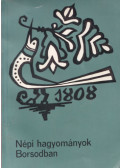 Bartha László - Népi hagyományok Borsodban - Az I. sz. Ipari Szakközépiskola néprajzi szakkörének évkönyve 2.