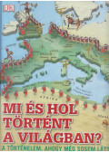 Gáspár Katalin (szerk.) - Mi és hol történt a világban?