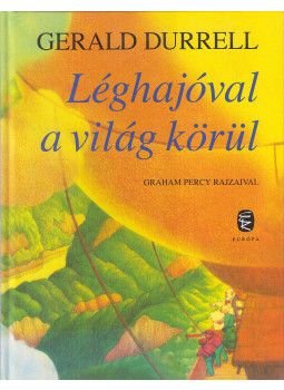Gerald Durrell - Léghajóval a világ körül Gerald Durrell - Léghajóval a világ körül, Budapest 2012 antikvár könyv