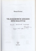 Kanyó Ferenc - Világháborúk szegedi hősi halottai (dedikált)