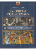 Szabó Péter - Az Erdélyi Fejedelemség