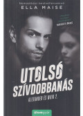 Ella Maise - Utolsó szívdobbanás