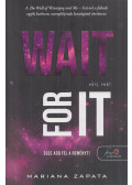 Mariana Zapata - Wait For It - Várj reá!