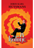 Joris-Karl Huysmans - A különc