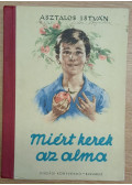 Asztalos István - Miért kerek az alma