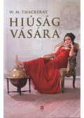 William Makepeace Thackeray - Hiúság vására