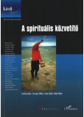 Vassányi Miklós,Sepsi Enikő,Voigt Vilmos - A spirituális közvetítő