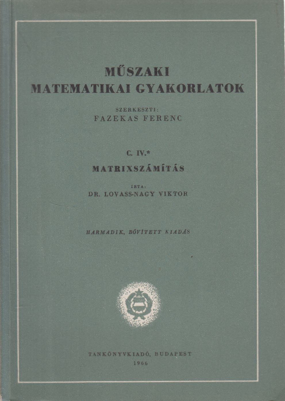 Dr. Lovass-Nagy Viktor - Műszaki matematikai gyakorlatok C. IV.