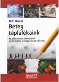 Tóth Gábor - Beteg táplálékaink