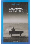 Pap Éva - Valamikor, valami kor