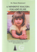 Maria Montessori - A mindent magába fogadó elme