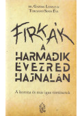 Dr. Gazdag László,Turcsányi Sipos Éva - Firkák ​a harmadik évezred hajnalán