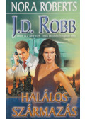 Robb, J. D.,Nora Roberts - Halálos származás
