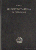 Szikszai György - Keresztyéni tanítások és imádságok