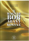Dlusztus Imre, Dékány Tibor - A magyar bor aranykönyve