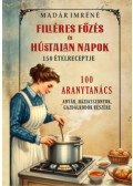 Madár Imréné - Filléres főzés és hústalan napok 150 receptje 100 aranytanács
