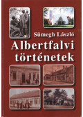 Sümegh László - Albertfalvi történetek