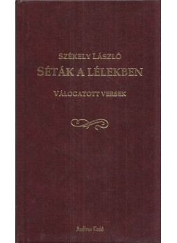 Székely László - Séták a lélekben Székely László - Séták a lélekben, Szombathely 2011 antikvár könyv