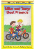 Harriet Ziefert - Mike and Tony: Best Friends
