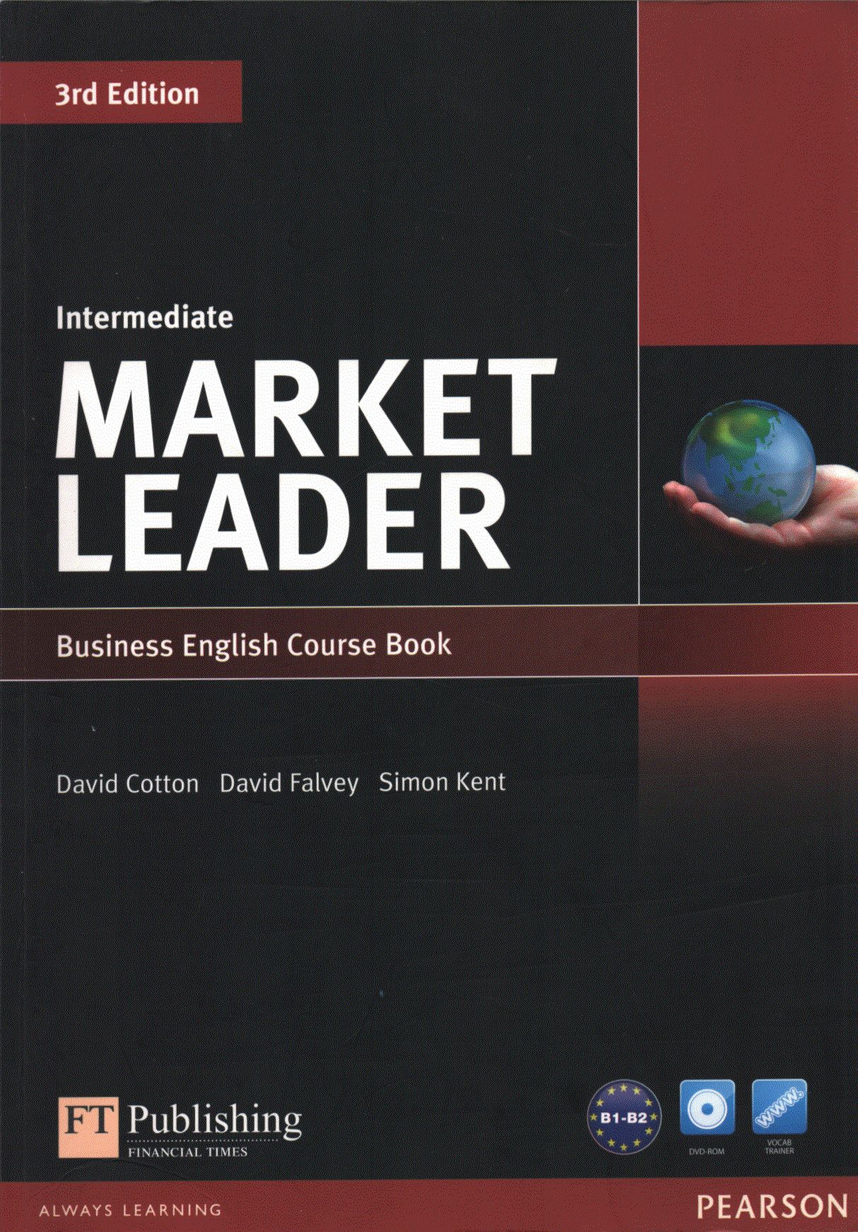 COTTON, DAVID - FALVEY, DAVID - KENT, SIMON - Market Leader - Intermediate Business English Course Book COTTON, DAVID - FALVEY, DAVID - KENT, SIMON - Market Leader - Intermediate Business English Course Book, Essex 2012 antikvár könyv
