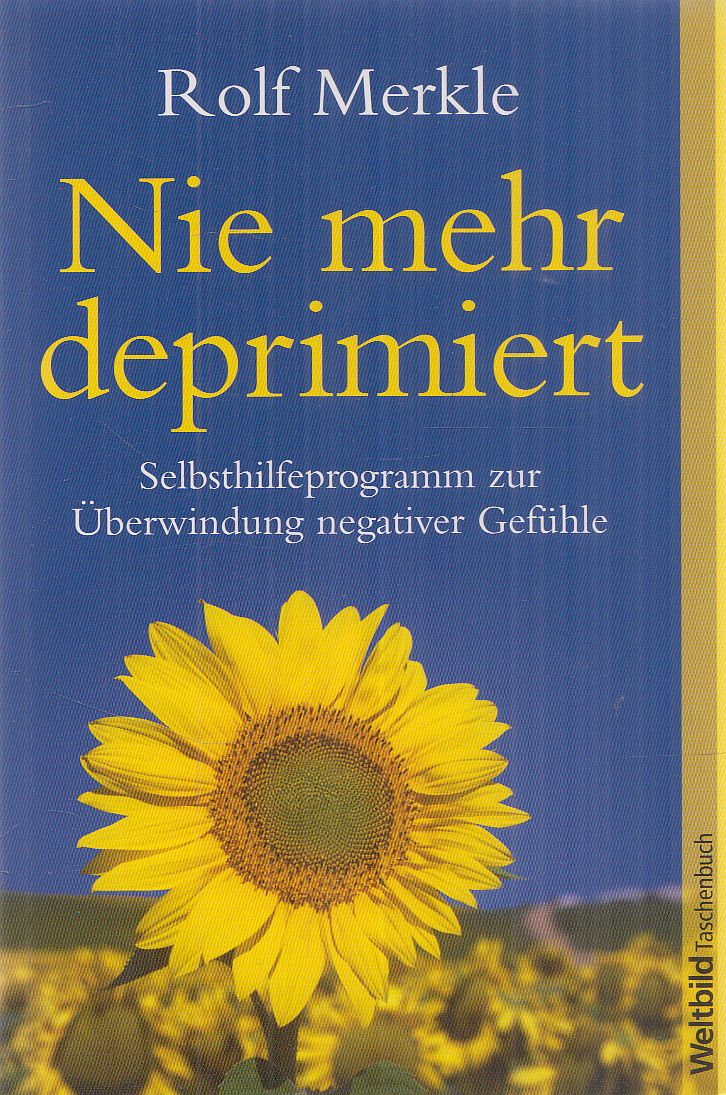 Merkle, Rolf - Nie mehr deprimiert
