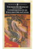 Quincey, Thomas de - Confessions of an English Opium-Eater