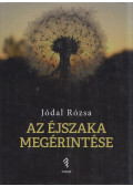 Jódal Rózsa - Az éjszaka megérintése