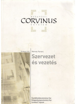 Nemes Ferenc - Szervezet és vezetés Nemes Ferenc - Szervezet és vezetés, Budapest 2007 antikvár könyv