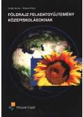 Arday István - Rózsa Endre - Földrajz feladatgyűjtemény középiskolásoknak