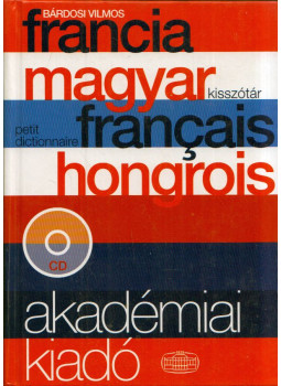 Bárdosi Vilmos - Francia-magyar kisszótár Bárdosi Vilmos - Francia-magyar kisszótár, Budapest 2007 antikvár könyv