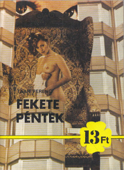 Taar Ferenc - Fekete péntek Taar Ferenc - Fekete péntek, Budapest 1986 antikvár könyv