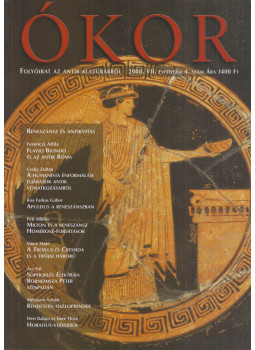 Böröczki Tamás, Tamás Ábel, Vámos Péter, Vér Ádám - Ókor 2008. VII. évfolyam 4. szám Böröczki Tamás, Tamás Ábel, Vámos Péter, Vér Ádám - Ókor 2008. VII. évfolyam 4. szám, Budapest 2008 antikvár könyv