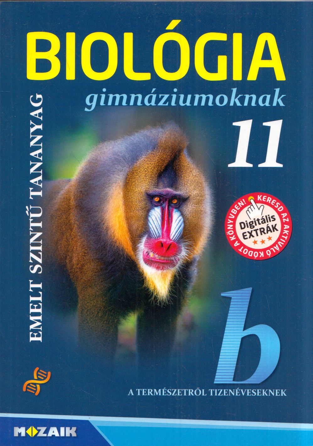 Gál Béla - Biológia gimnáziumoknak 11. - Emelt szintű tananyag