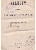Kossuth Lajos - Felelet gróf Széchenyi Istvánnak Kossuth Lajostól