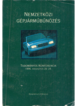 - Nemzetközi gépjárműbűnözés - Nemzetközi gépjárműbűnözés, Budapest 1997 antikvár könyv