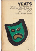 William Butler Yeats,A. Norman Jeffares - Yeats Selected Plays