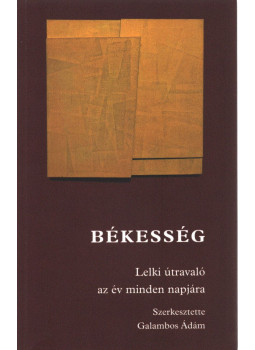Galambos Ádám (szerk.) - Békesség Galambos Ádám (szerk.) - Békesség, Budapest 2023 antikvár könyv