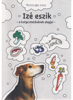 Tornóczky Anita - Izé eszik Tornóczky Anita - Izé eszik, Budapest 0 antikvár könyv