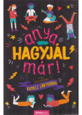 Dr. Sharie Coombes - Anya, hagyjál már!