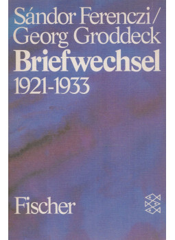 Ferenczi Sándor, Georg Groddeck - Briefwechsel 1921-1933 Ferenczi Sándor, Georg Groddeck - Briefwechsel 1921-1933, Frankfurt am Main 1986 antikvár könyv